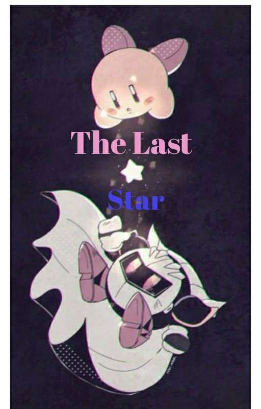 The Last Star ( Meta knight/Mother reader/ Kirby)  by aceblaze01