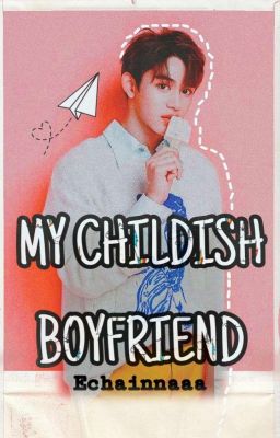 My Childish Boyfriend (completed) cover