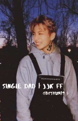 single dad | J.JK FF *discontinued  cover