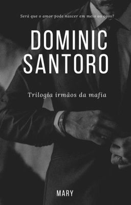 DOMINIC SANTORO - Trilogia irmãos da Máfia  cover