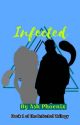 Infected -Book One- (Complete) by xashphoenix