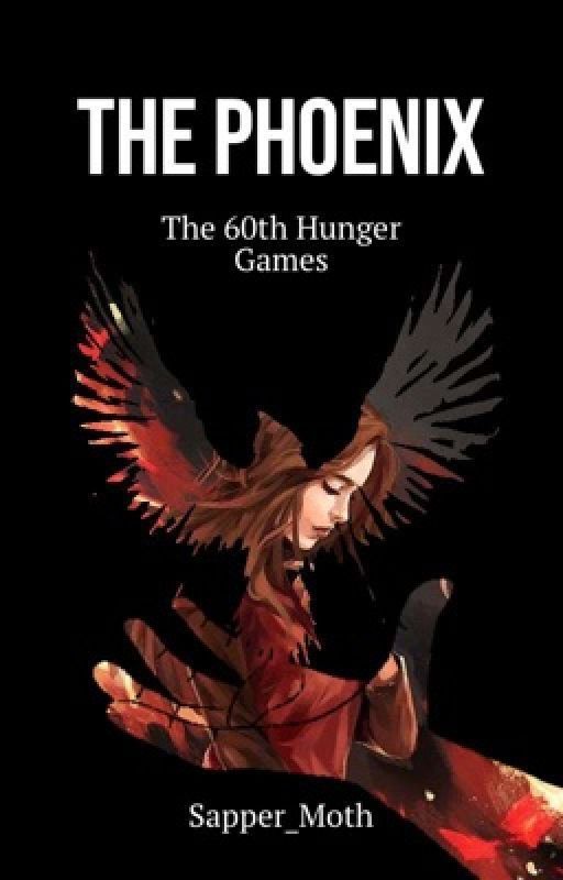 The Phoenix   (the 60th hunger games ) by Sapper_moth