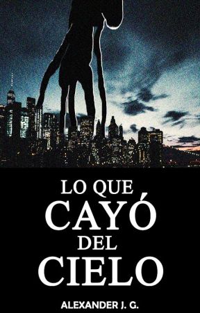 Lo que cayó del cielo by SrJoel336