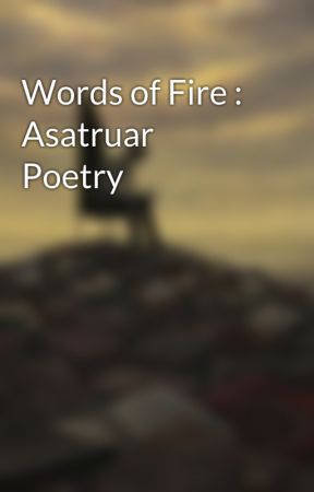 Words of Fire : Asatruar Poetry by AulusTheBroman