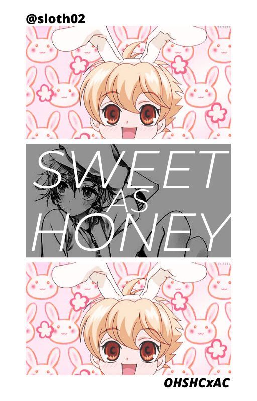 Sweet As Honey | OHSHCXAC ✔️ by Sloth02