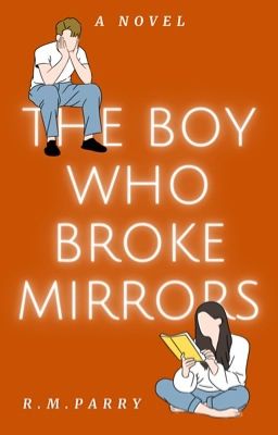 The Boy Who Broke Mirrors cover