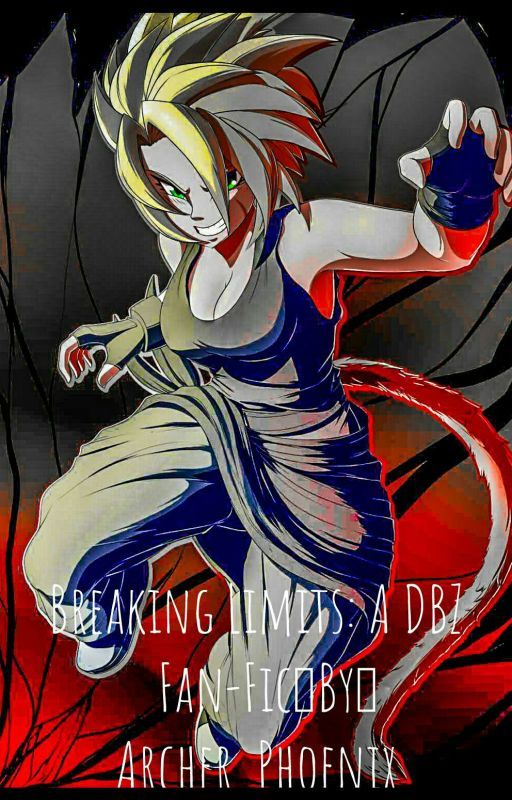 Breaking Limits: A DBZ Fan-fic by Archer__Phoenix