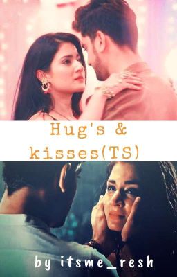 Hug's & Kisses (TS)✓[ Completed ] cover