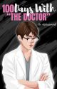 100DAYS WITH THE DOCTOR [END] by Alphaawordl