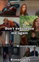 Don't ever leave again Romanogers  by scarlettsempire