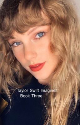 Taylor Swift Imagines Book Three (gxg) cover