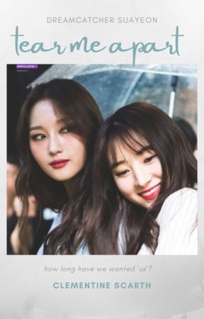 • tear me apart // suayeon• by SarahTheAida