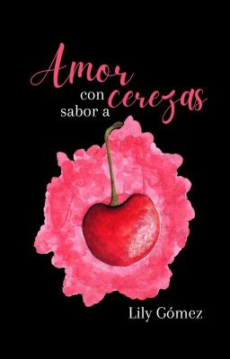 Amor con sabor a cerezas  (Disponible en Amazon) cover