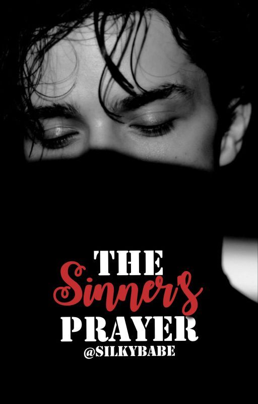 The Sinner's Prayer by SilkyBabe