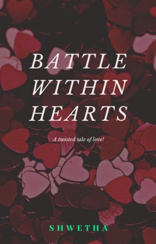 Battle within Hearts by Shwetha_V