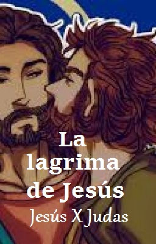 La lagrima de Jesús (Judas X Jesús) by Amane_idiota