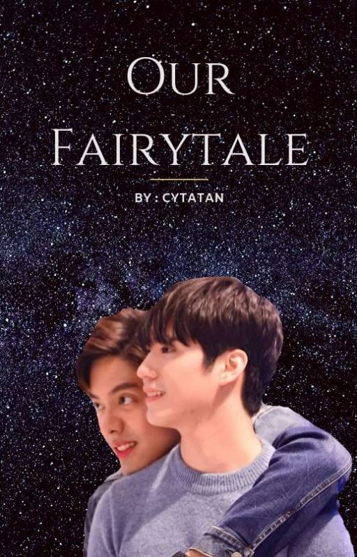 Our Fairytale [✔] by Cytatan