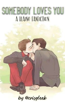 Somebody loves you (Klaine fanfiction) cover