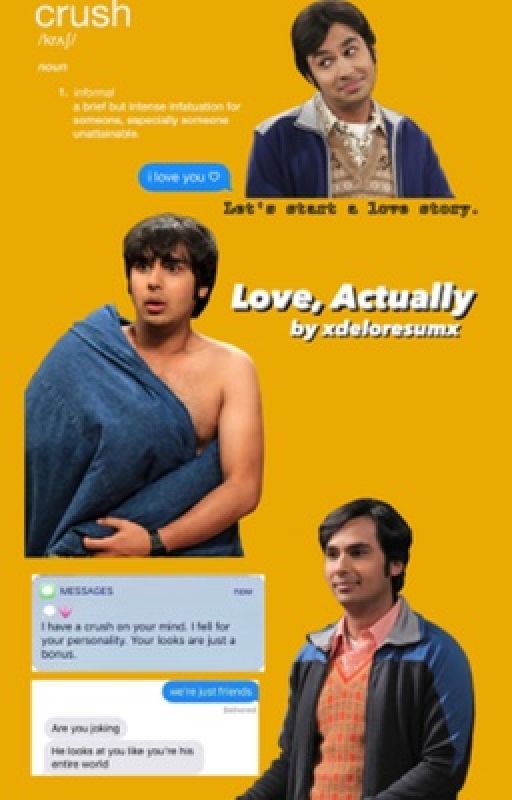 𝙇𝙤𝙫𝙚, 𝘼𝙘𝙩𝙪𝙖𝙡𝙡𝙮 // The Big Bang Theory ¬ Rajesh Koothrappali [REWRITING] by xdeloresumx