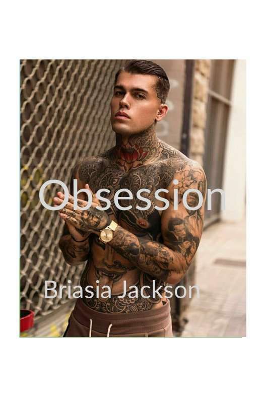 Obession by BriasiaTanayeJackson