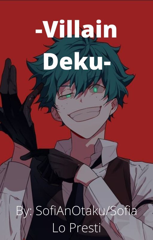 ~Villain Deku~(Pausada) by Baizho