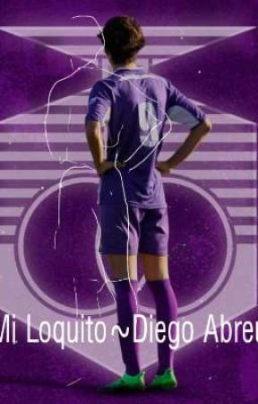 Mi Loquito-Diego Abreu- by AbreuistaDeCorazon