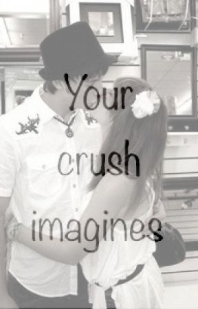 Your Crush Imagines || MATURE SEX SCENES by LiveLaughLove_xx