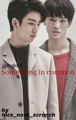 Something in common  ~jjproject~ cover