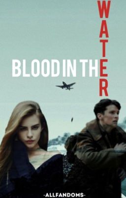 Blood in the Water~Dunkirk|Book One| cover