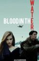 Blood in the Water~Dunkirk|Book One| by -AllFandoms-