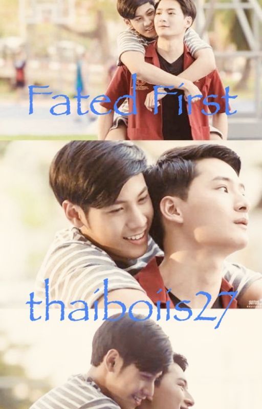 Fated First by thaiboiis27