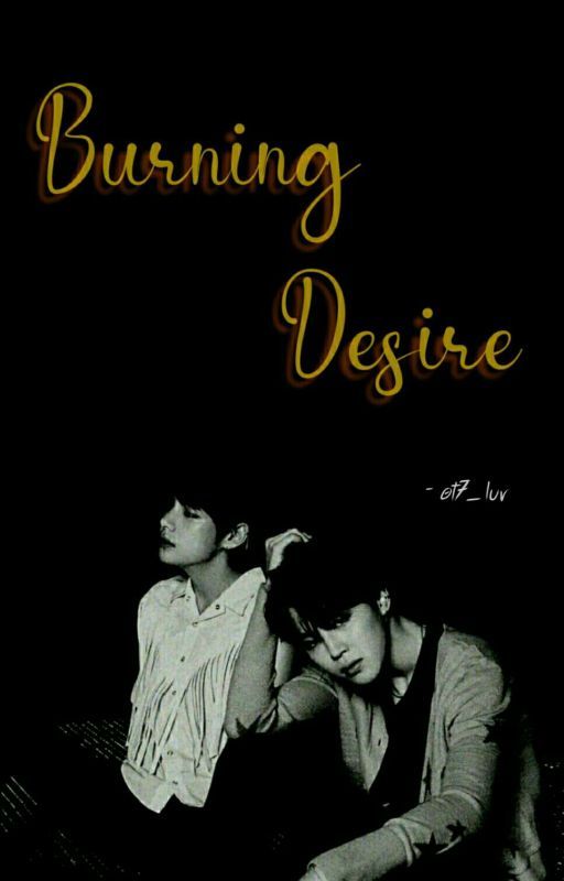 Burning Desire by ot7_luv