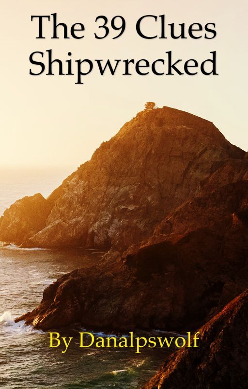 The 39 Clues, Fanfic, Shipwrecked by Danalpswolf