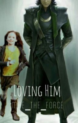 Loving Him   loki's daughter fic sequel to Agent Hel cover