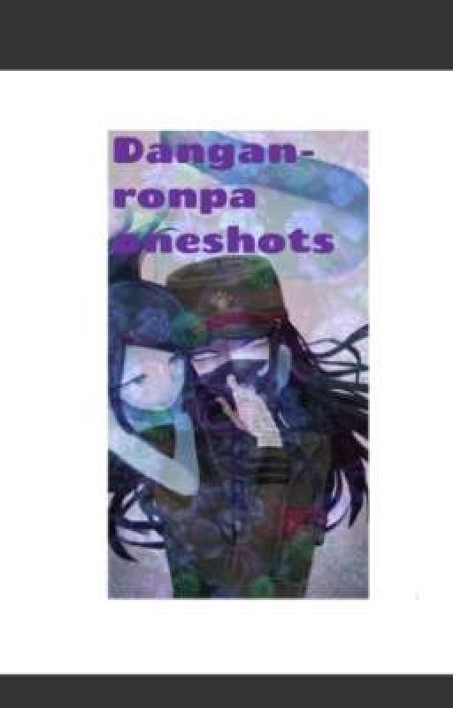 danganronpa oneshots (x reader,, mostly) by xorexiyo