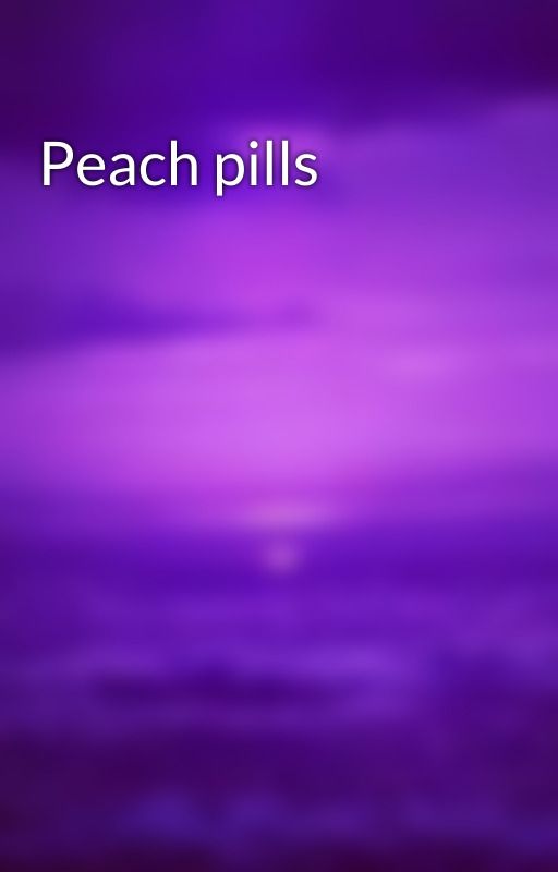 Peach pills  by cadenisverycaden