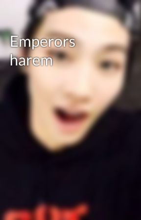 Emperors harem by trashhboi