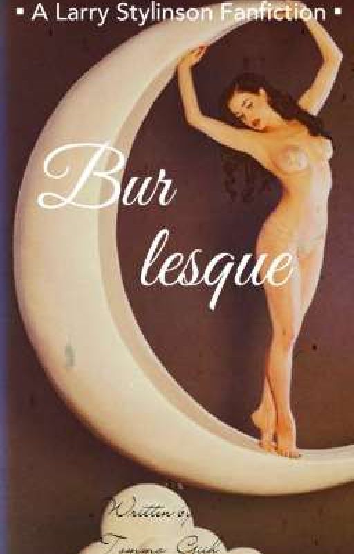 Burlesque  •L.S• [One Shot] by Tommo_Giih