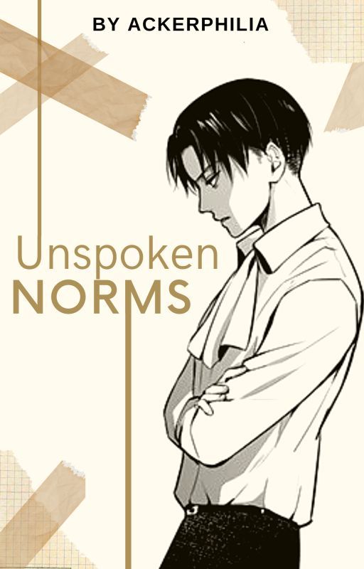 Unspoken Norms | Levi Ackerman ✔️ by ackerphilia