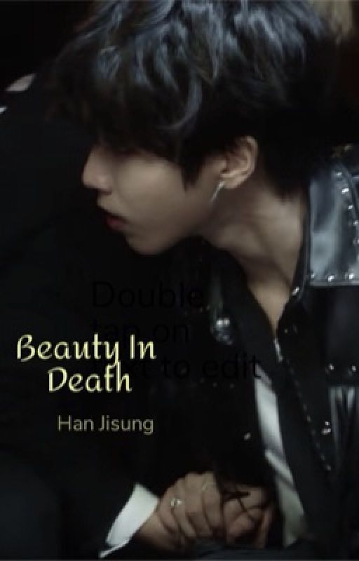 Beauty In Death | Han Jisung ✅ by skzenie