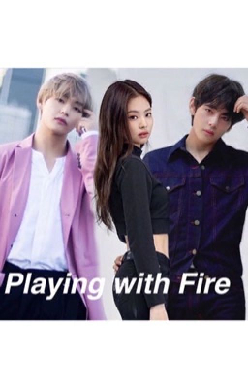 Playing with Fire [TAENNIE FANFIC] by miyuki-oujosama