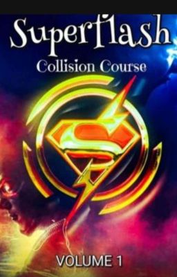 Superflash:Collison Course (Volume 1) cover