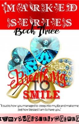 Marked Series 3: Breathing to Smile (COMPLETED) cover