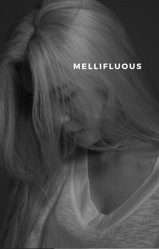 mellifluous by BaileyMaddison