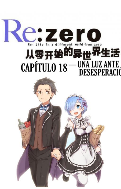 Re: Zero Una luz ante la desesperación by IvnSnchez717