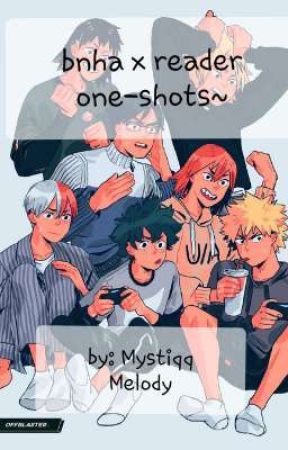 Bnha One-Shots by MystiqqMelody