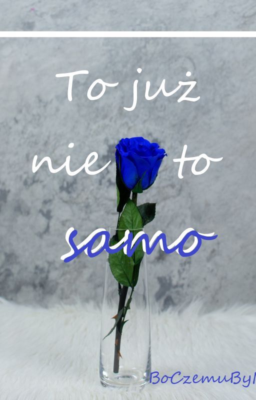 To już nie to samo by BoCzemuByNie