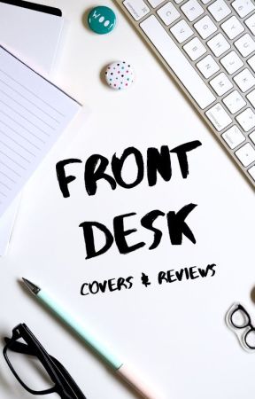 Front Desk || Covers & Reviews by MissCakeness