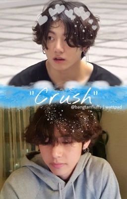 "Crush " | Taekook 🐰🐯 [completed]  cover