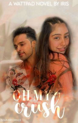  Oh My Crush || A MaNan Fanfiction cover